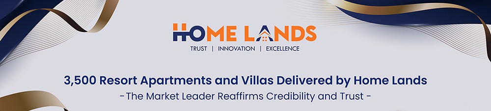 3,500 Resort Apartments and Villas Delivered by Home Lands –	The Market Leader Reaffirms Credibility and Trust –